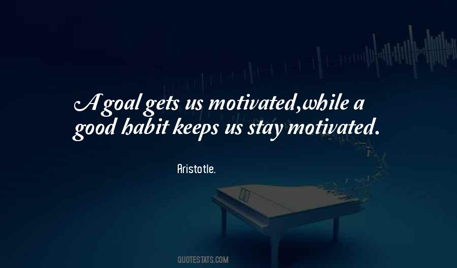 Stay Motivated Quotes #951304
