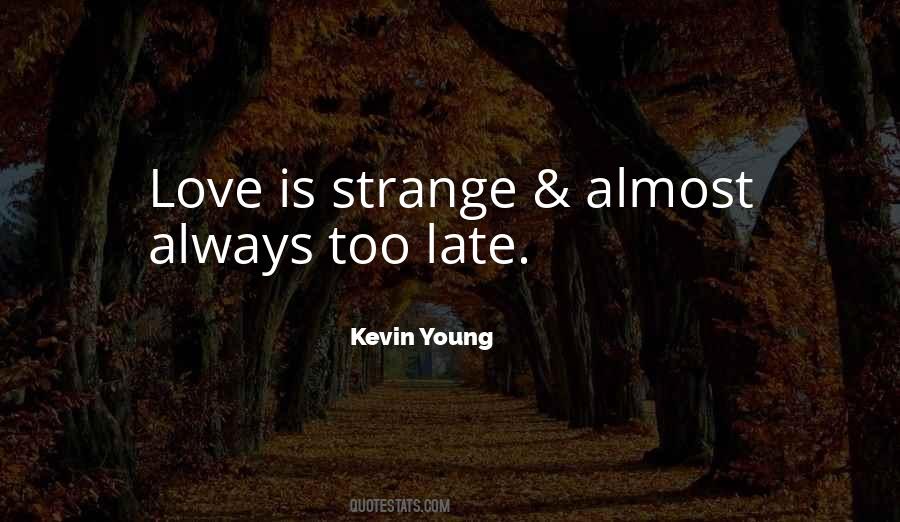 Quotes About Too Late Love #1010321