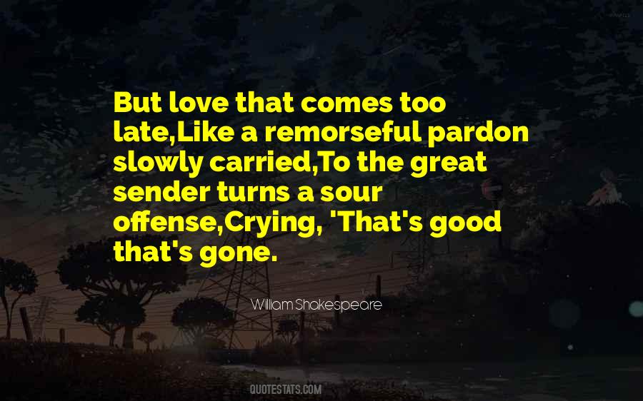 Quotes About Too Late Love #330376