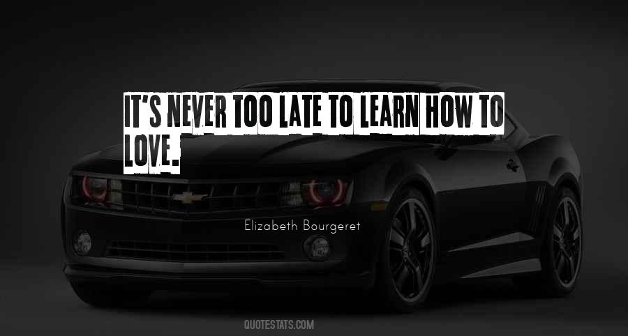 Quotes About Too Late Love #561141