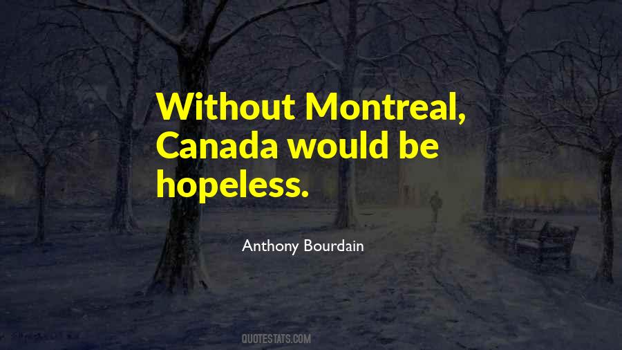 Quotes About Montreal #1758977