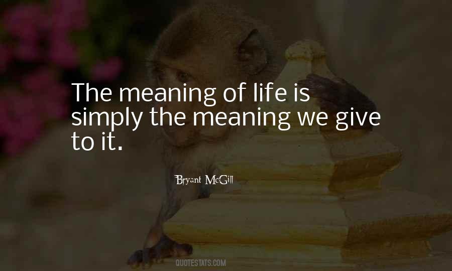 Quotes About Giving Life Meaning #165444