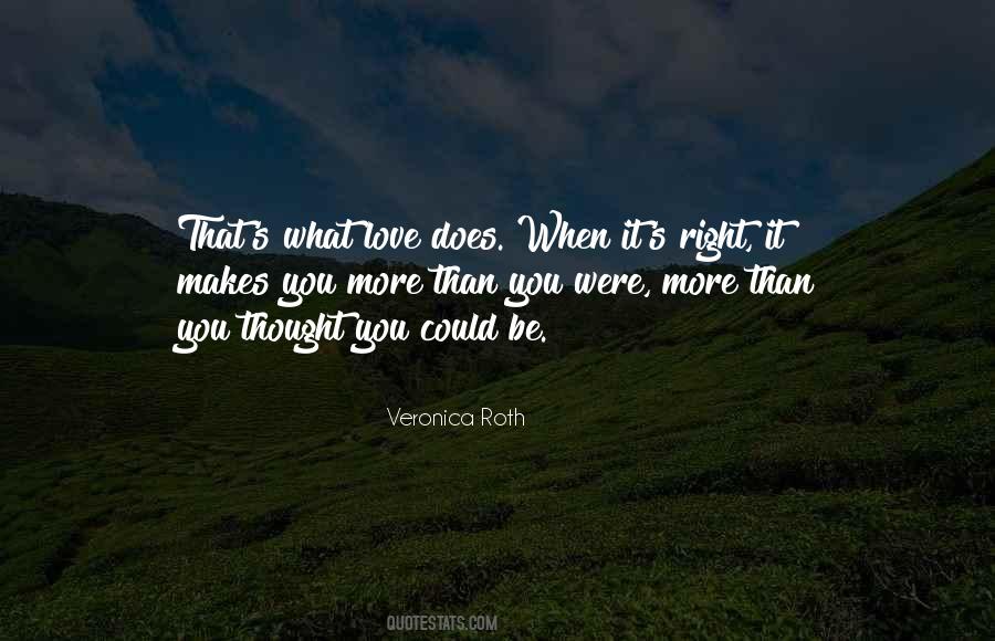 Quotes About What Love Does #107116