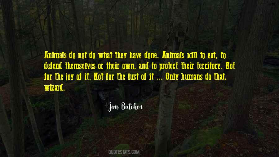 Quotes About Humans And Animals #221762