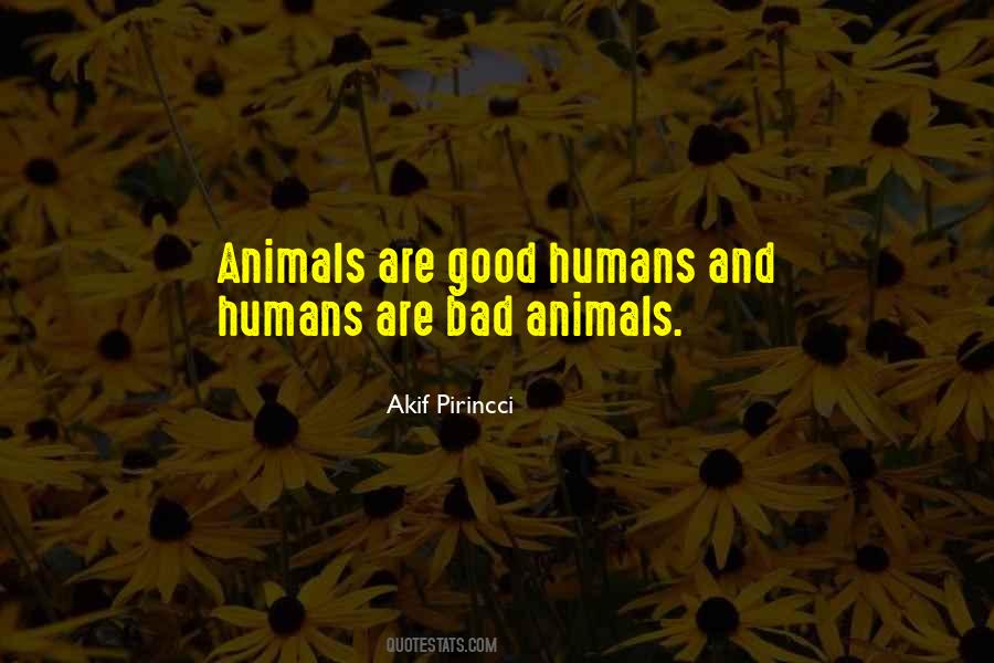 Quotes About Humans And Animals #264324
