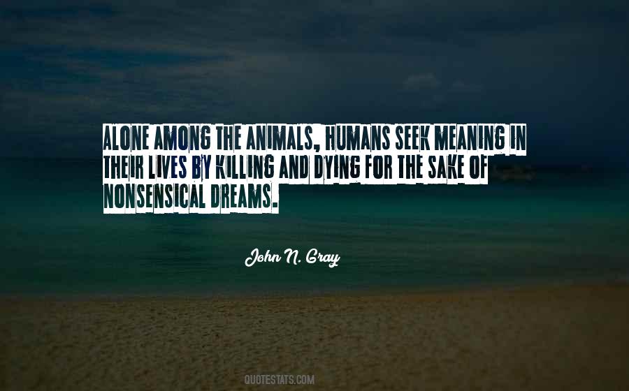 Quotes About Humans And Animals #596813