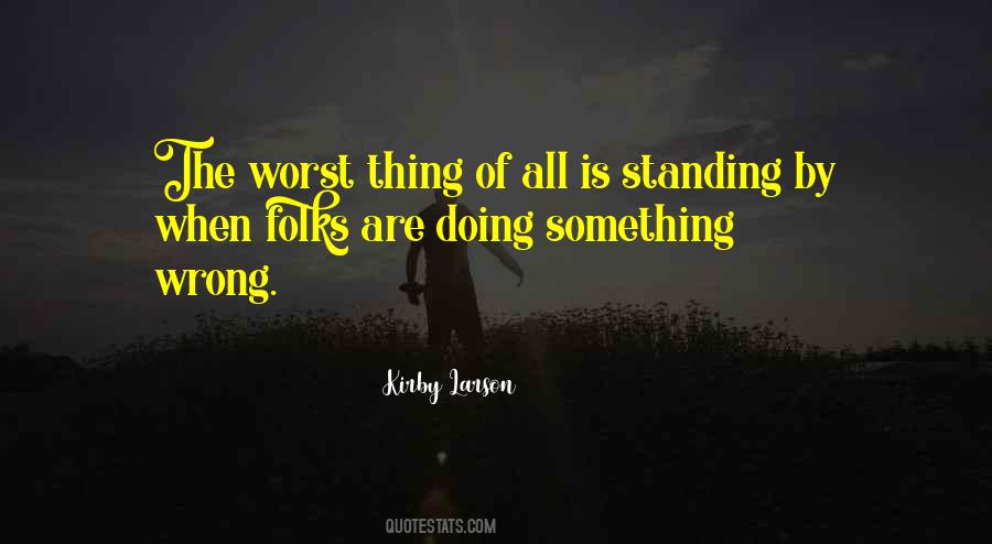 Quotes About Standing By #1798601