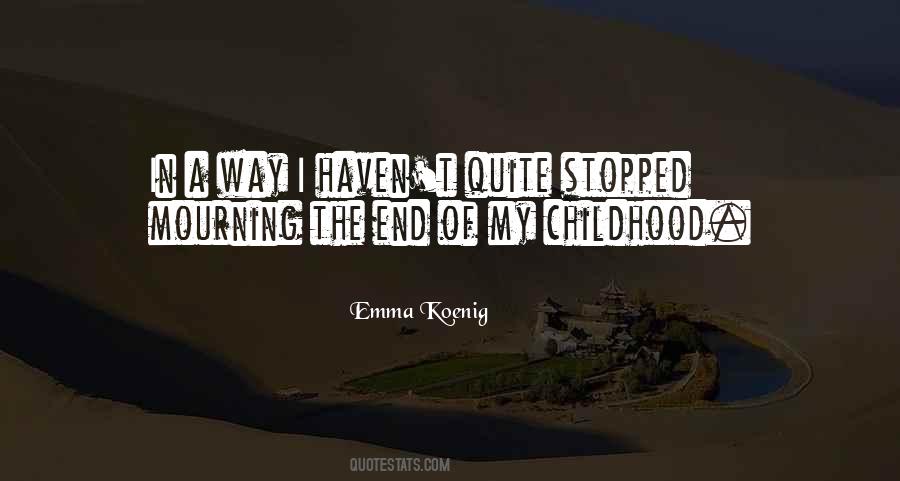Childhood S End Quotes #1546722