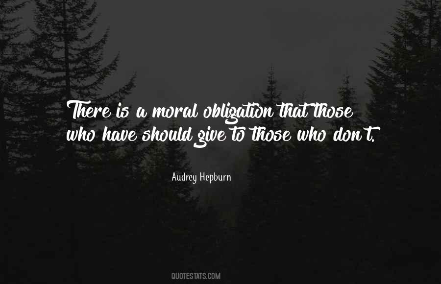 Quotes About Moral Obligation #1051991