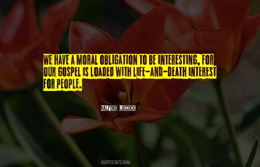 Quotes About Moral Obligation #1203882