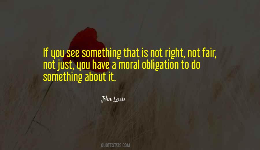 Quotes About Moral Obligation #581846