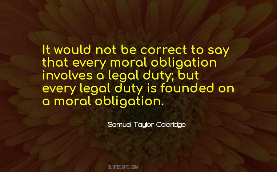 Quotes About Moral Obligation #583336