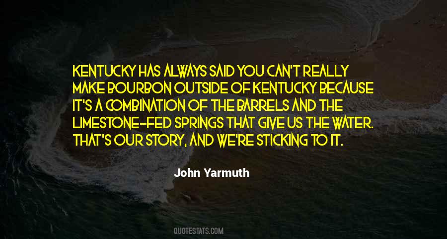 Quotes About Kentucky Bourbon #618490
