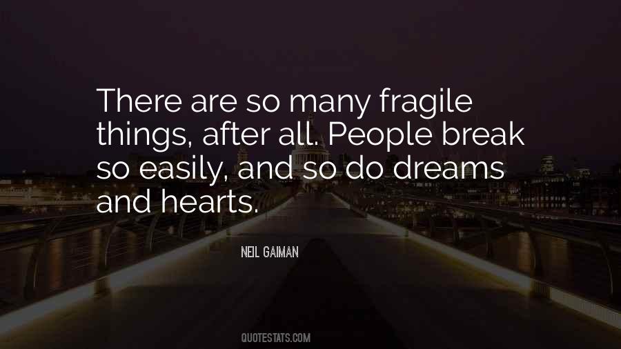 Quotes About Fragile Things #1166067