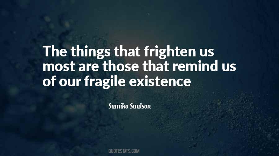 Quotes About Fragile Things #1407111