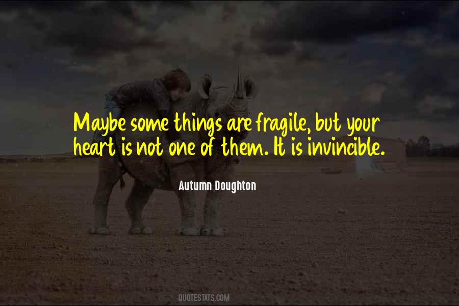 Quotes About Fragile Things #1834896