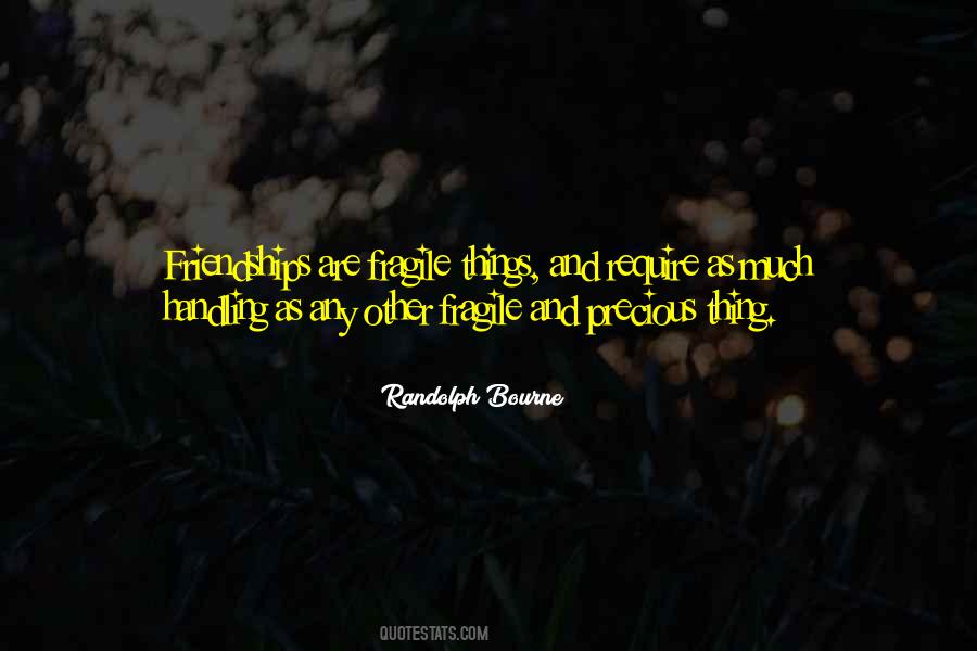 Quotes About Fragile Things #847318