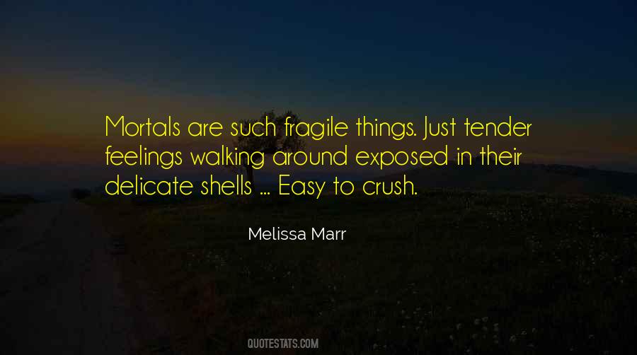 Quotes About Fragile Things #854636
