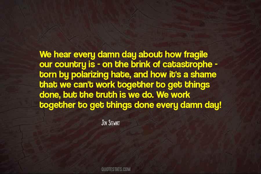 Quotes About Fragile Things #980724