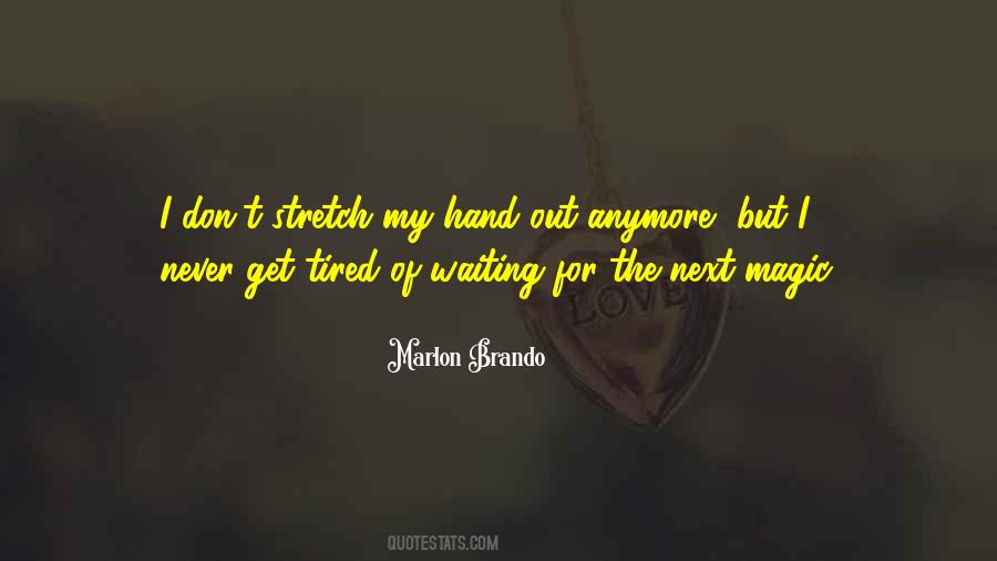 Quotes About Not Waiting For Him Anymore #66796