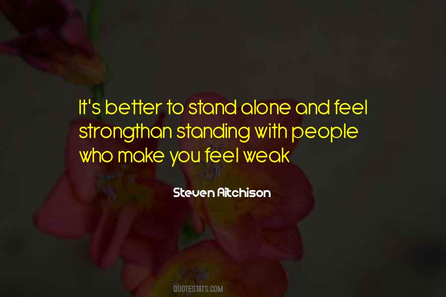 Quotes About Standing Strong Alone #949241