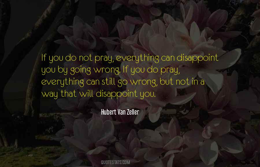 Quotes About Everything Going Wrong #1458960