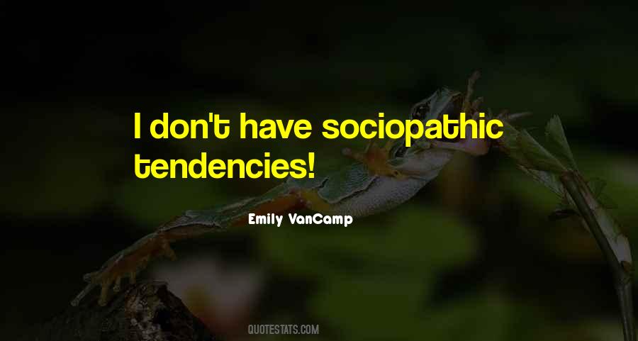 Quotes About Tendencies #1166906