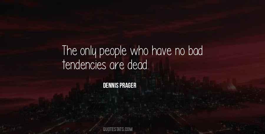 Quotes About Tendencies #1843439