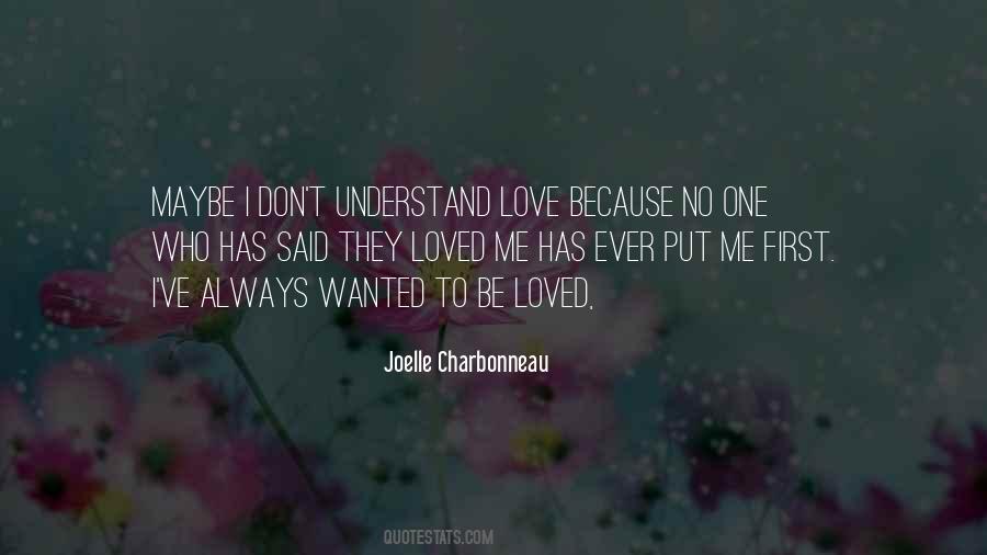 Quotes About Wanted To Be Loved #1008447