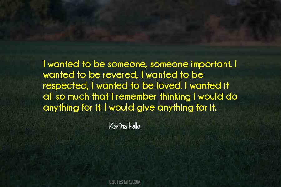 Quotes About Wanted To Be Loved #430000