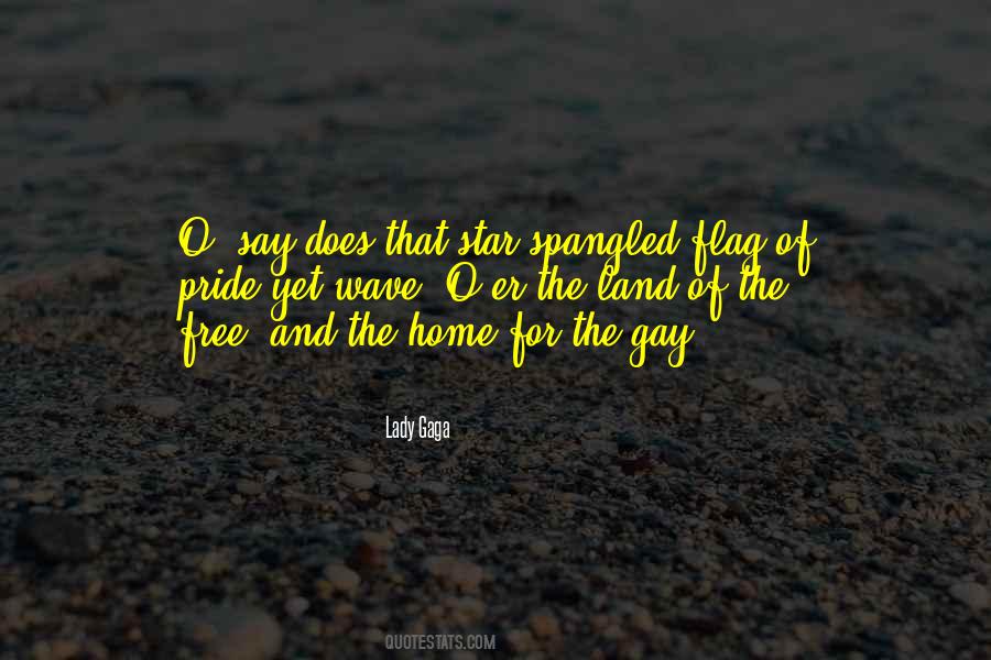 Land Of The Free Quotes #1210058