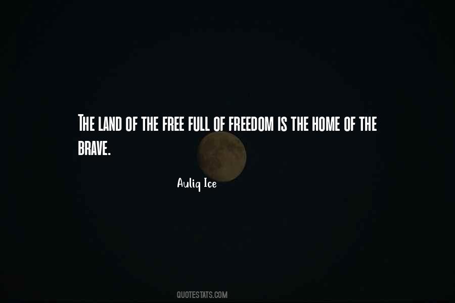 Land Of The Free Quotes #284261