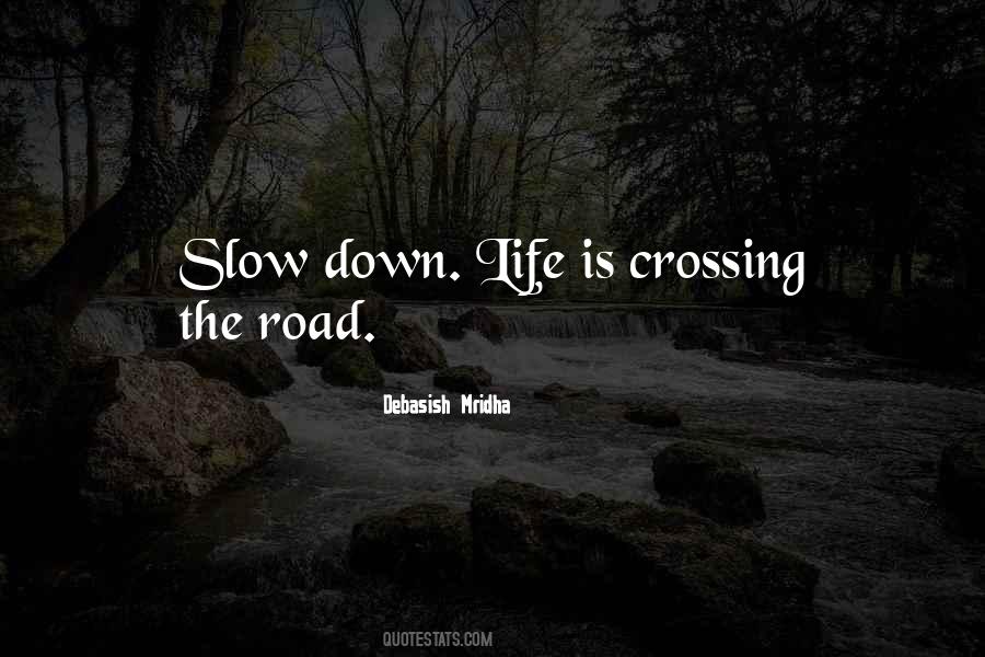 Quotes About Crossing The Road #1108397