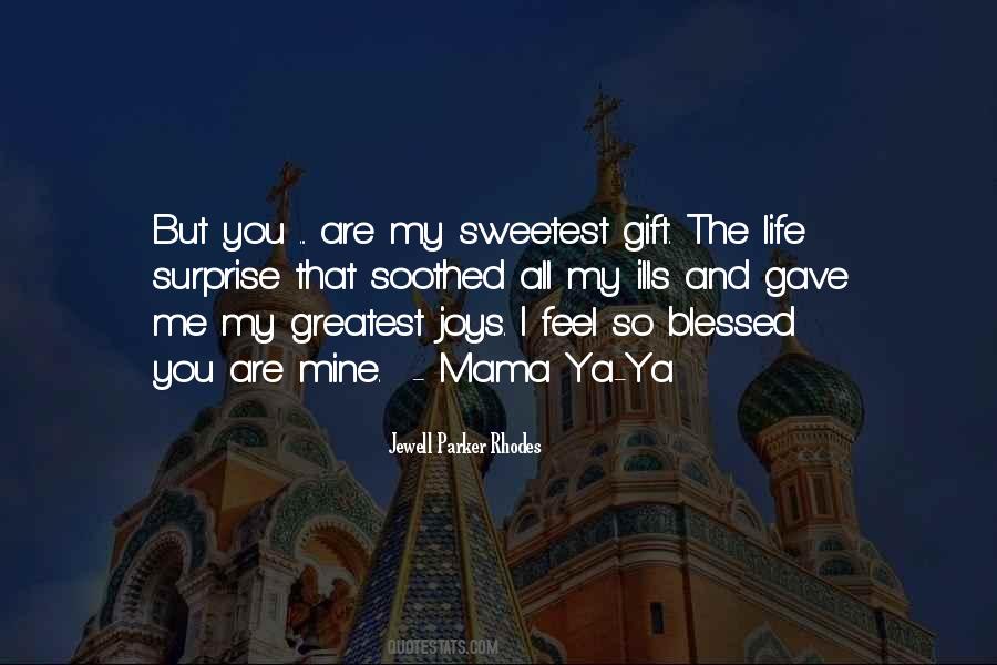 Quotes About The Sweetest Things In Life #1065326