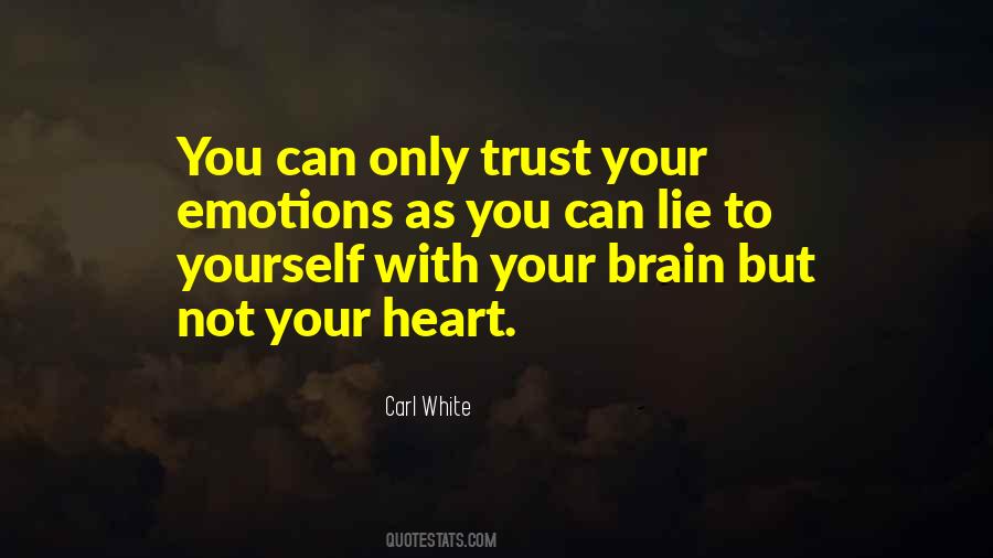 Quotes About Trust Your Heart #104745