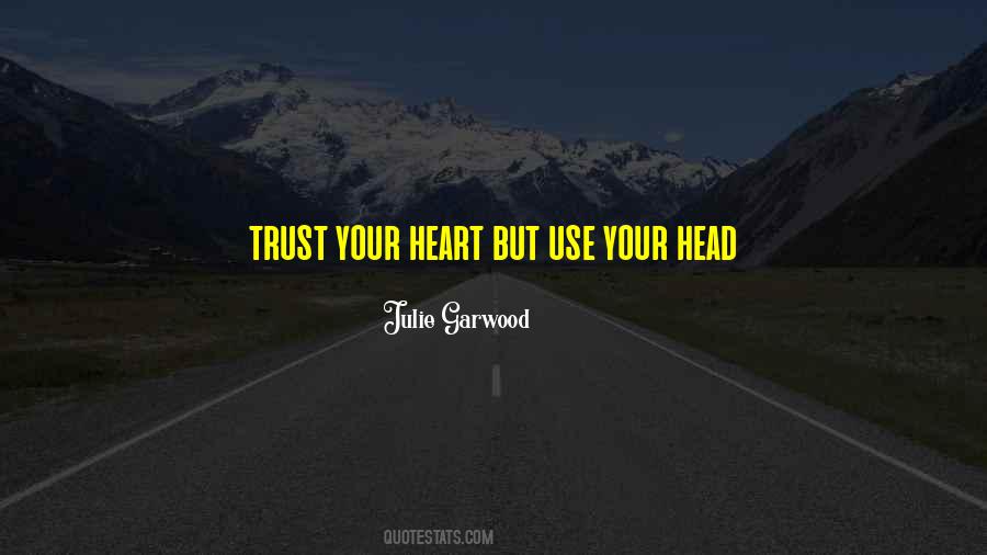 Quotes About Trust Your Heart #1349895