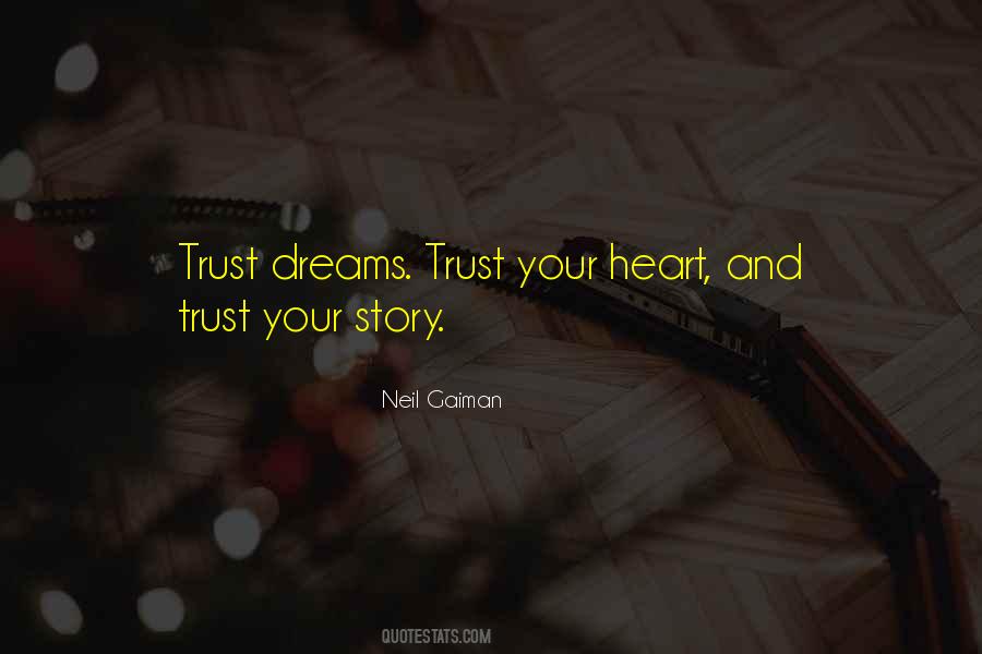 Quotes About Trust Your Heart #1564491