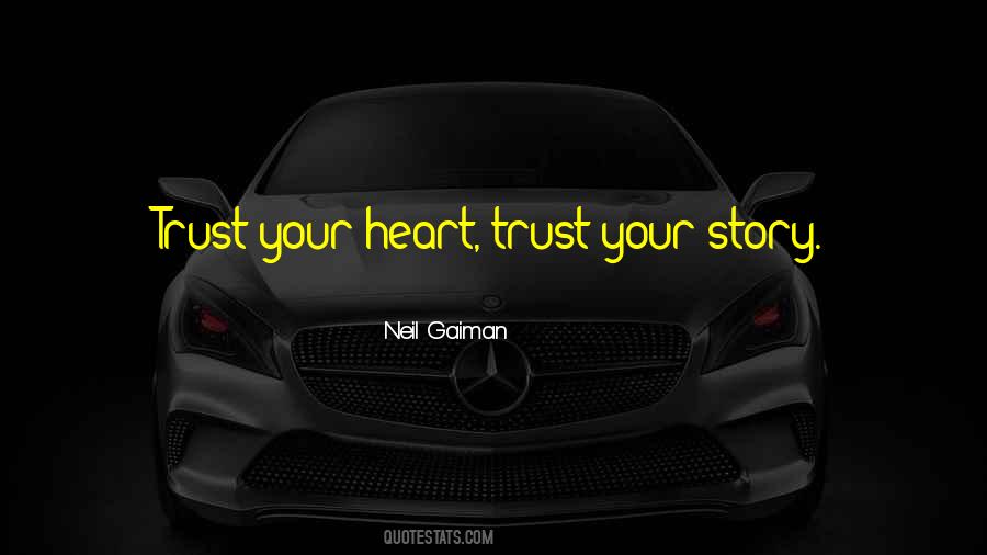 Quotes About Trust Your Heart #161933