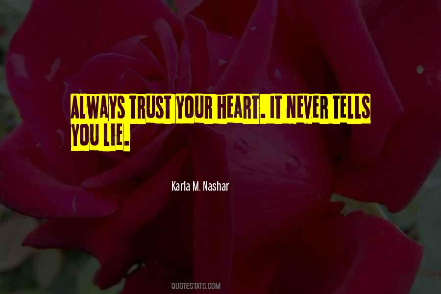 Quotes About Trust Your Heart #843751