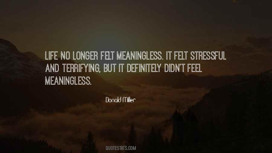 Quotes About Stressful #1335090