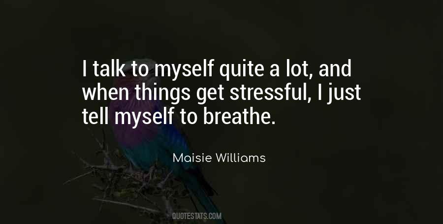 Quotes About Stressful #1367622