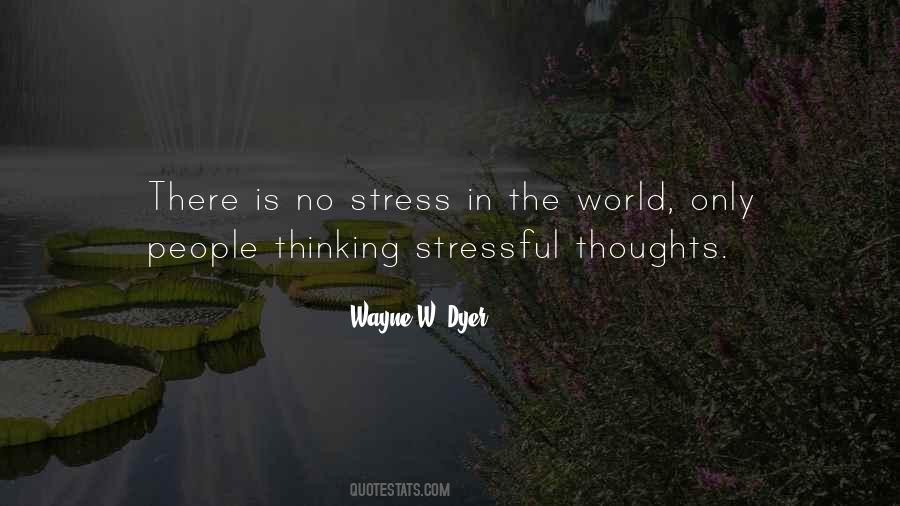 Quotes About Stressful #1745264