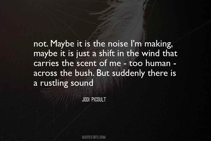 Noise Not Quotes #681245