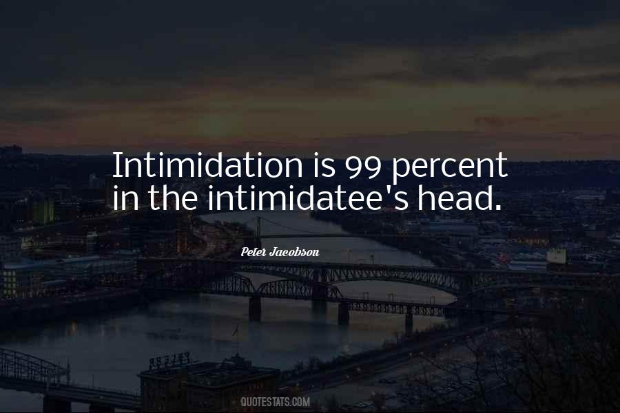 Quotes About Intimidation #1201060