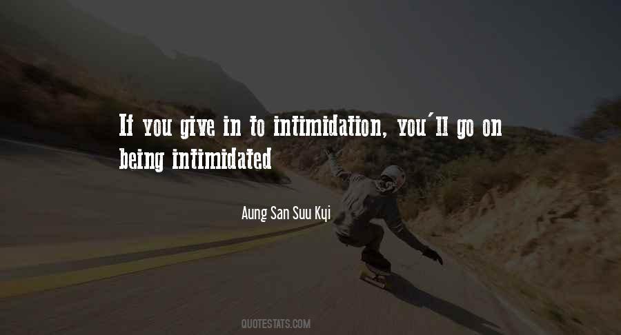 Quotes About Intimidation #681642