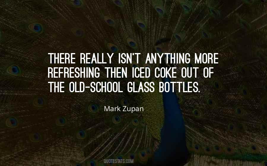 Quotes About Old Bottles #1275257