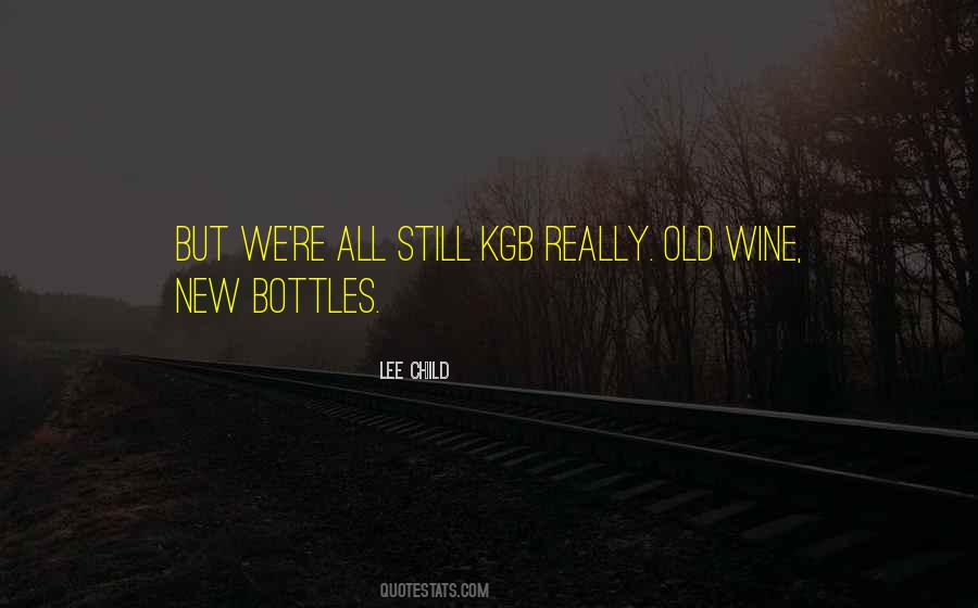 Quotes About Old Bottles #801694