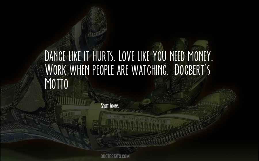 Dance Like No One Is Watching Quotes #1129770