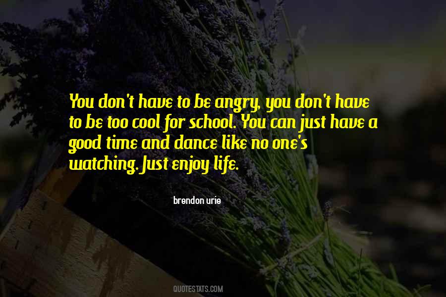 Dance Like No One Is Watching Quotes #1278303