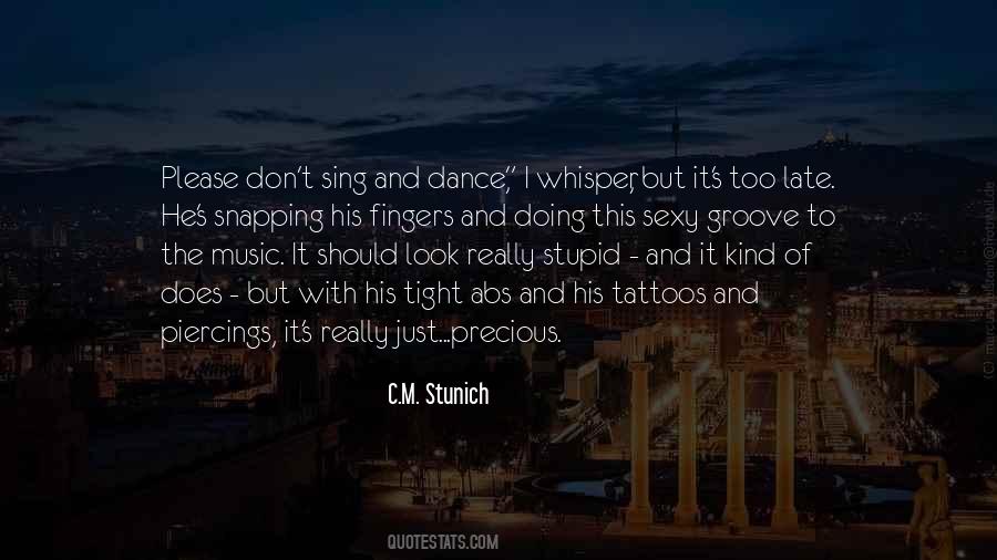 Dance Like No One Is Watching Quotes #1454284